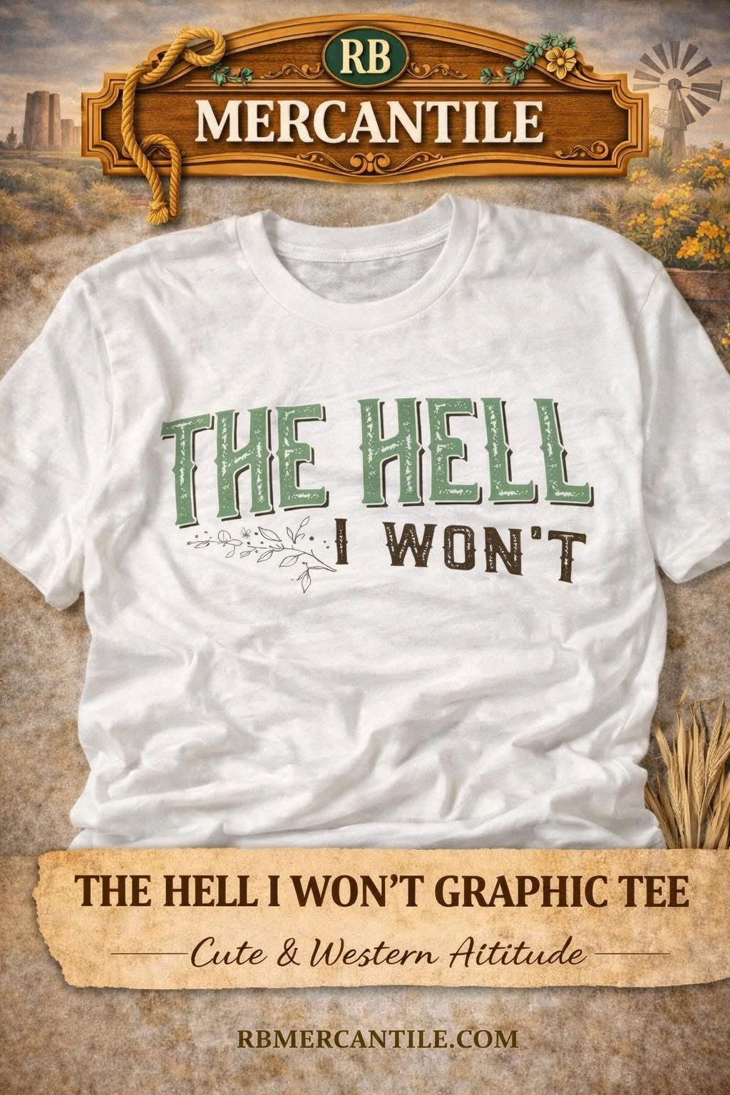 The Hell I Won’t tee